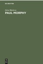 Cover: Paul Morphy - De Gruyter