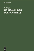 Cover: Lehrbuch des Schachspiels - De Gruyter