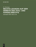 Cover: Rechts-Lexikon auf dem Gebiete des Zivil- und Handelsrechts - De Gruyter