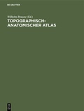 Cover: Topographisch-Anatomischer Atlas - De Gruyter
