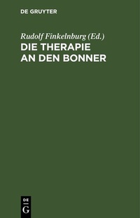 Abbildung von: Die Therapie an den Bonner Universitätskliniken - De Gruyter