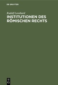 Cover: Institutionen des R&ouml;mischen Rechts - De Gruyter