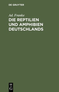 Abbildung von: Die Reptilien und Amphibien Deutschlands - De Gruyter