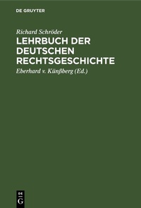 Abbildung von: Lehrbuch der deutschen Rechtsgeschichte - De Gruyter