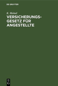 Abbildung von: Versicherungsgesetz für Angestellte - De Gruyter