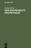 Cover: Der entfesselte Prometheus - De Gruyter
