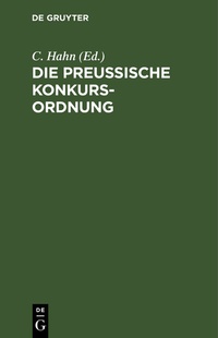 Abbildung von: Die preußische Konkurs-Ordnung - De Gruyter