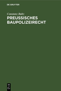 Abbildung von: Preußisches Baupolizeirecht - De Gruyter