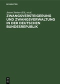 Cover: Zwangsversteigerung und Zwangsverwaltung in der Deutschen Bundesrepublik - De Gruyter
