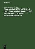 Cover: Zwangsversteigerung und Zwangsverwaltung in der Deutschen Bundesrepublik - De Gruyter
