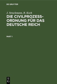Abbildung von: Die Civilprozeßordnung für das Deutsche Reich - De Gruyter