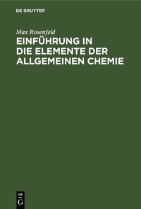 Abbildung von: Einführung in die Elemente der allgemeinen Chemie - De Gruyter