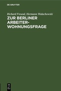 Cover: Zur Berliner Arbeiterwohnungsfrage - De Gruyter
