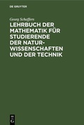 Cover: Lehrbuch der Mathematik f&uuml;r Studierende der Naturwissenschaften und der Technik - De Gruyter