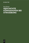 Cover: Geschichte K&ouml;nigshofen bei Stra&szlig;burg - De Gruyter