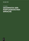 Cover: Grammatik der portugiesischen Sprache - De Gruyter