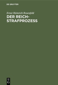 Abbildung von: Der Reich-Strafprozeß - De Gruyter