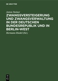 Cover: Zwangsversteigerung und Zwangsverwaltung in der Deutschen Bundesrepublik und in Berlin-West - De Gruyter