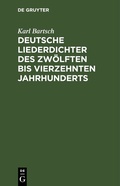 Cover: Deutsche Liederdichter des zw&ouml;lften bis vierzehnten Jahrhunderts - De Gruyter