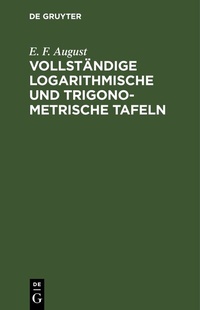 Abbildung von: Vollständige logarithmische und trigonometrische Tafeln - De Gruyter