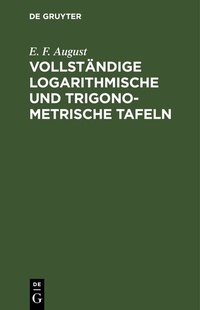 Abbildung von: Vollständige logarithmische und trigonometrische Tafeln - De Gruyter