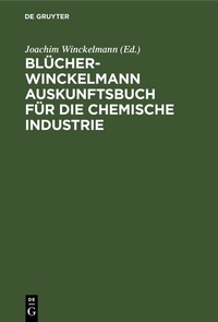 Abbildung von: Blücher-Winckelmann Auskunftsbuch für die chemische Industrie - De Gruyter