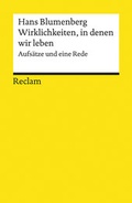 Cover: Wirklichkeiten, in denen wir leben. Aufs&auml;tze und eine Rede - Reclam