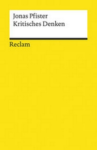 Abbildung von: Kritisches Denken - Reclam