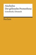 Cover: Der gefesselte Prometheus. Griechisch/Deutsch - Reclam