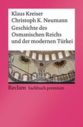 Cover: Geschichte des Osmanischen Reichs und der modernen T&uuml;rkei - Reclam