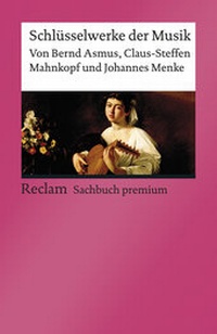 Abbildung von: Schlüsselwerke der Musik - Reclam