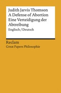 Cover: A Defense of Abortion / Eine Verteidigung der Abtreibung - Reclam