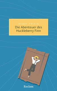 Abbildung von: Die Abenteuer des Huckleberry Finn - Reclam
