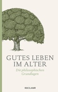 Cover: Gutes Leben im Alter - Reclam