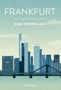 Abbildung von: Frankfurt zum Verweilen - Reclam