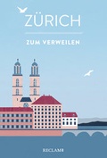 Cover: Z&uuml;rich zum Verweilen - Reclam