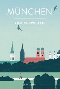 Abbildung von: München zum Verweilen - Reclam