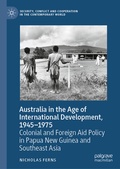 Cover: Australia in the Age of International Development, 1945-1975 - Palgrave Macmillan