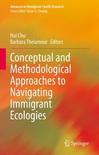 Enlarge image Cover: Conceptual and Methodological Approaches to Navigating Immigrant Ecologies - Springer