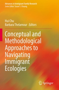 Enlarge image Cover: Conceptual and Methodological Approaches to Navigating Immigrant Ecologies - Springer