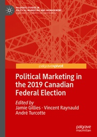 Abbildung von: Political Marketing in the 2019 Canadian Federal Election - Palgrave Pivot