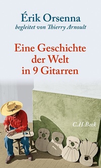Abbildung von: Geschichte der Welt in 9 Gitarren - C.H.BECK