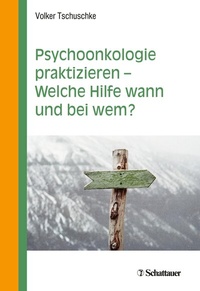 Abbildung von: Psychoonkologie praktizieren - Welche Hilfe wann und bei wem? - Schattauer