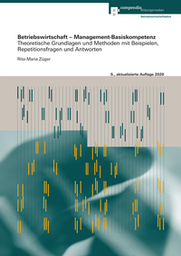 Enlarge image Cover: Betriebswirtschaft - Management-Basiskompetenz - Compendio Bildungsmedien