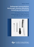 Cover: Bedingungen kommunikativer Beziehungen zwischen &ouml;ffentlicher Verwaltung und Gesellschaft - Cuvillier Verlag