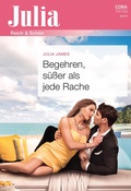 Cover: Begehren, s&uuml;&szlig;er als jede Rache - CORA Verlag