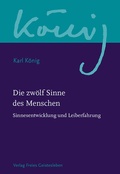 Cover: Die zw&ouml;lf Sinne des Menschen - Freies Geistesleben