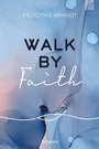 Cover: Walk by FAITH - Brunnen Verlag GmbH
