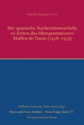 Cover: Der spanische Nachrichtenverkehr zu Zeiten des Oberpostmeisters Maffeo de Tassis (1518-1535) - Pustet, F