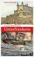 Cover: Kleine Geschichte Unterfrankens - Pustet, F